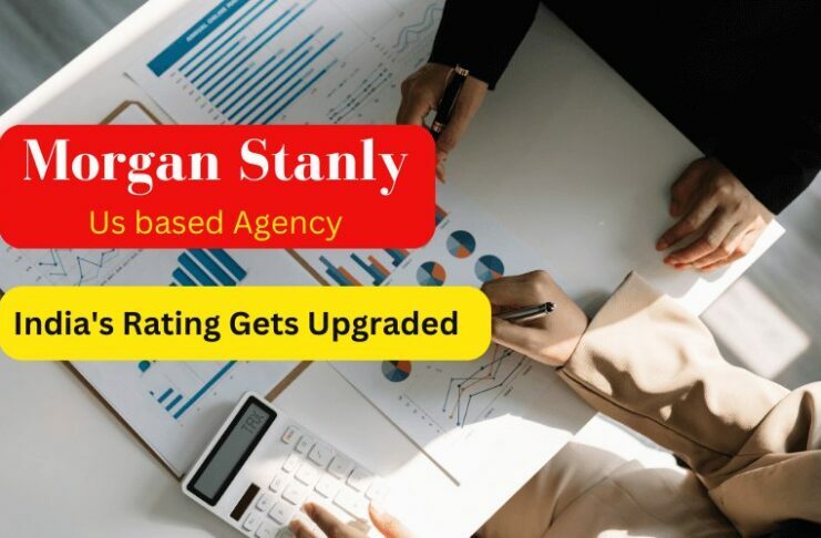 Morgan Stanly upgraded India Rating