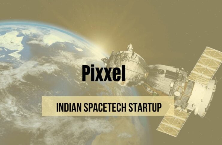 Pixxel Indian space tech startup